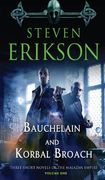 bauchelain and korbal broach,three short novels of the malazan empire (en Inglés)
