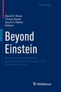 Beyond Einstein: Perspectives on Geometry, Gravitation, and Cosmology in the Twentieth Century
