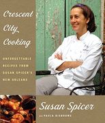 Crescent City Cooking: Unforgettable Recipes From Susan Spicer's new Orleans (en Inglés)