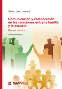 Comunicación y colaboración en las relaciones entre la familia y la escuela