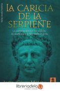 La Caricia de la Serpiente: La Metamorfosis de Nerón, el Emperador sin Escrúpulos