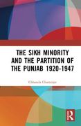 The Sikh Minority and the Partition of the Punjab 1920-1947 (en Inglés)