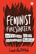 Feminist Firestarter: Activism for an Unravelling World (en Inglés)