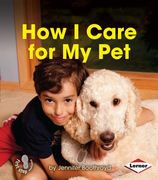 How I Care for My Pet (en Inglés)
