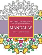 Mandala Ocean and Flower Designs: Anti-Stress Coloring Book for seniors and Beginners (en Inglés)
