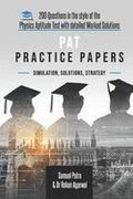 Pat Practice Papers: 200 Questions in the Style of the Physics Aptitude Test With Detailed Worked Solutions