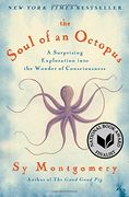 The Soul of an Octopus: A Surprising Exploration into the Wonder of Consciousness (en Inglés)
