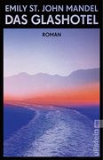 Das Glashotel: Roman | ein Roman Über die Odysee Einer Jungen Frau von Einer der Talentiertesten Erzählerinnen der Amerikanischen Gegenwartsliteratur (en Alemán)