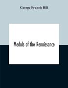 Medals Of The Renaissance (en Inglés)