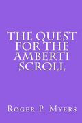 the quest for the amberti scroll (en Inglés)