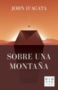 Sobre una Montaña - John D'agata - Dioptrias