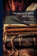 Works of s. Weir Mitchell (en Inglés)