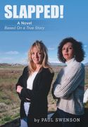 Slapped!: A Novel Based on a True Story