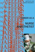 Career as a Nurse Anesthetist (en Inglés)