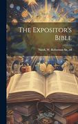 The Expositor's Bible (en Inglés)