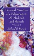 Personal Narrative of a Pilgrimage to Al-Madinah and Meccah, Volume 1 (en Inglés)