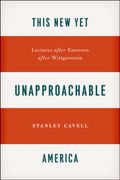 this new yet unapproachable america: lectures after emerson after wittgenstein (en Inglés)