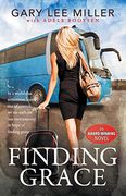 Finding Grace: In a World That Sometimes Seems out of Control, we are Each on our own Journey in Hope of Finding Grace