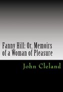 Fanny Hill: Or, Memoirs of a Woman of Pleasure (en Inglés)