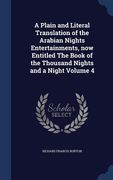 A Plain and Literal Translation of the Arabian Nights Entertainments, now Entitled The Book of the Thousand Nights and a Night Volume 4 (en Inglés)