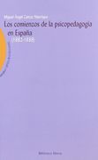 LOS COMIENZOS DE LA PSICOPEDAGOGIA EN ESPAÑA (1882-1936)