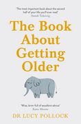 The Book about Getting Older (for People Who Don't Want to Talk about It) (en Inglés)