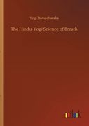 The Hindu-Yogi Science of Breath 