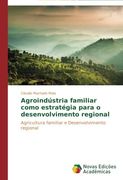 Agroindustria Familiar Como Estrategia Para O Desenvolvimento Regional
