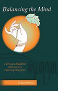 Balancing the Mind: A Tibetan Buddhist Approach to Refining Attention (en Inglés)
