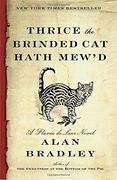 Thrice the Brinded cat Hath Mew'd: A Flavia de Luce Novel (en Inglés)