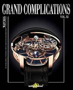 Grand Complications xi: High-Quality Watchmaking Volume xi: 11 (Tourbillon International)