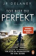 Tot Bist du Perfekt: Thriller? Der Internationale Bestseller (en Alemán)