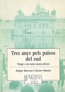 Tres anys pels països del sud: Viatge per un món encara divers (Argent Viu)