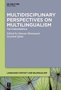 Multidisciplinary Perspectives on Multilingualism: The Fundamentals (Language Contact and Bilingualism [Lcb], 19) (en Inglés)