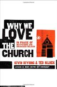 why we love the church,in praise of institutions and organized religion