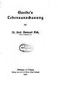 Goethe's Lebensanschauung (en Alemán)