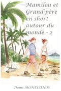 Mamilou et Grand-Pere en Short Autour du Monde - 2: Volume 2 (Mamilou et Grand-père en short autour du monde)