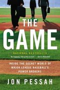 The Game: Inside the Secret World of Major League Baseball's Power Brokers (en Inglés)