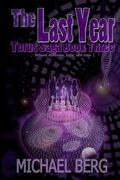 The Last Year: Book Three of the Torus Saga