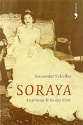 Soraya. La princesa de los ojos tristes