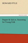 pepper & salt or, seasoning for young folk