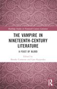 The Vampire in Nineteenth-Century Literature (Routledge Studies in Nineteenth Century Literature) (en Inglés)
