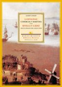 La Rivalidad Comercial y Marítima Entre Sevilla y Cádiz Hasta Finales del Siglo Xviii