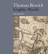 Thomas Bewick Graphic Worlds (en Inglés)