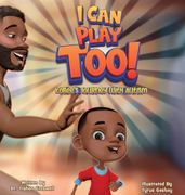 I Can Play Too!: KoBee's Journey With Autism (en Inglés)