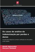 Os Casos de Análise da Indemnização por Perdas e Danos: Causada Pela Violação do Contrato e Definição de Crime Político a Este Respeito