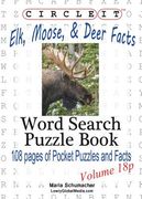 Circle It, Elk, Moose, and Deer Facts, Pocket Size, Word Search, Puzzle Book 