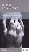 El Dolor de la Pérdida - Cómo Recuperar la Esperanza
