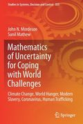 Mathematics of Uncertainty for Coping with World Challenges: Climate Change, World Hunger, Modern Slavery, Coronavirus, Human Trafficking (en Inglés)