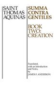 Summa Contra Gentiles: Book Two: Creation (en Inglés)